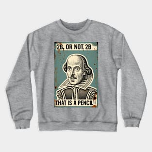 2B, or Not 2B Crewneck Sweatshirt